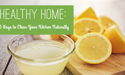 5 Ways to Clean Your Kitchen Naturally
